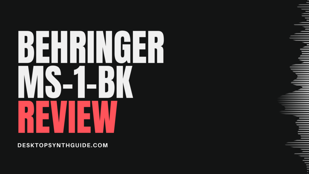 Behringer MS-1-BK Review