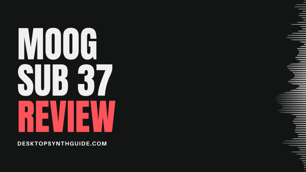 Moog Sub 37 review