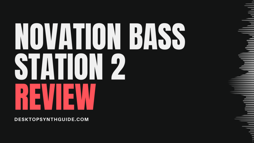 Novation Bass Station 2 review