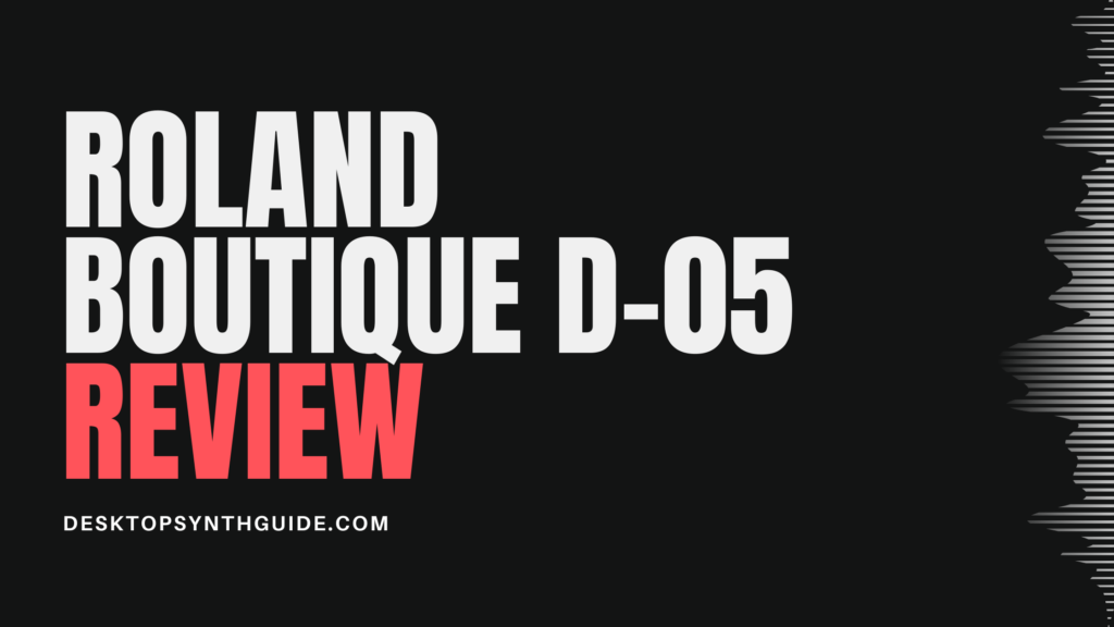 roland boutique D-05 review