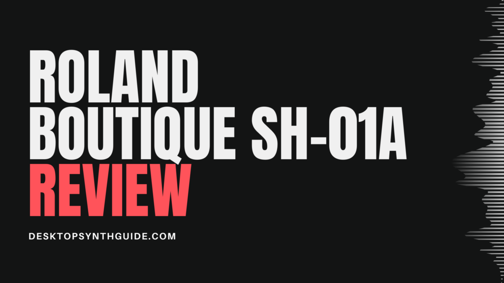 roland boutique SH-01A review