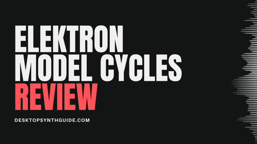 Elektron Model Cycles Review